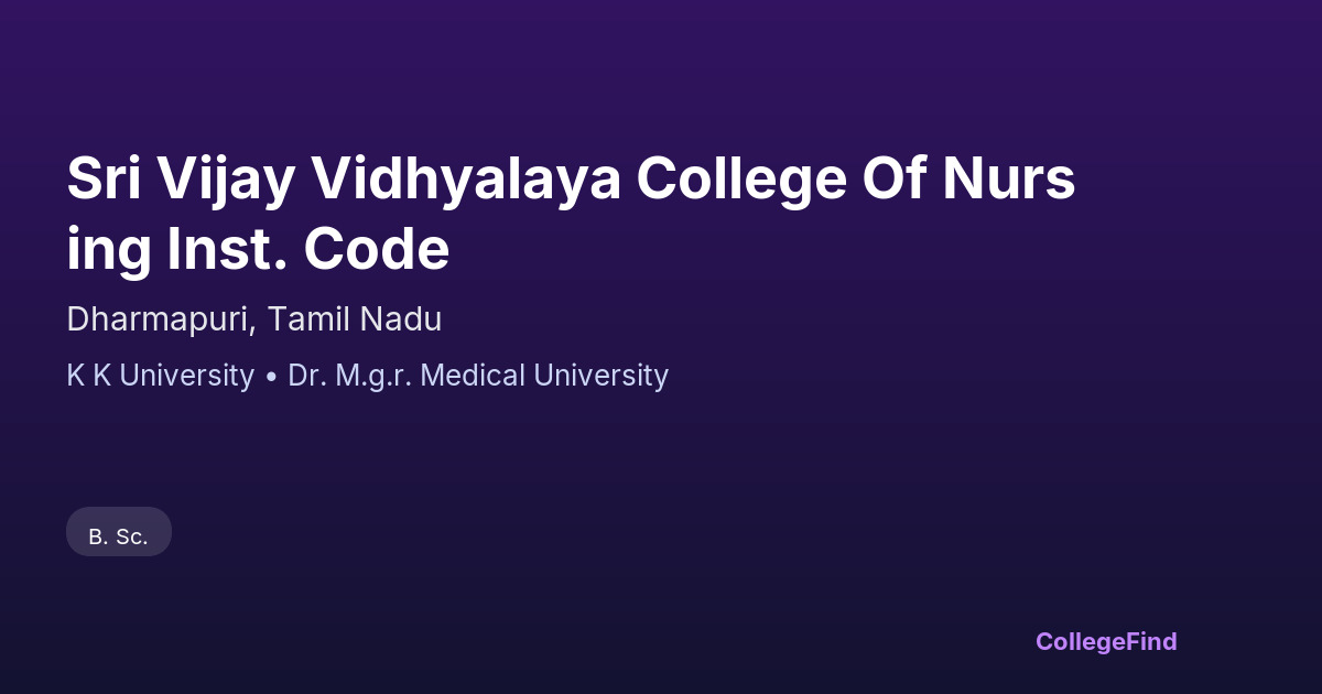 sri vijay vidhyalaya college of nursing inst. code