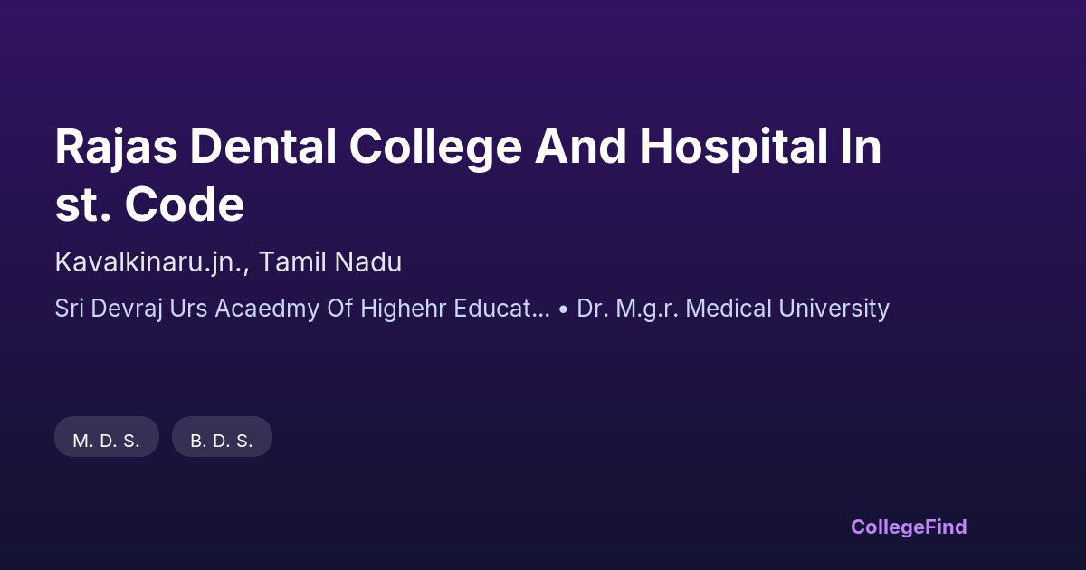 rajas dental college and hospital inst. code