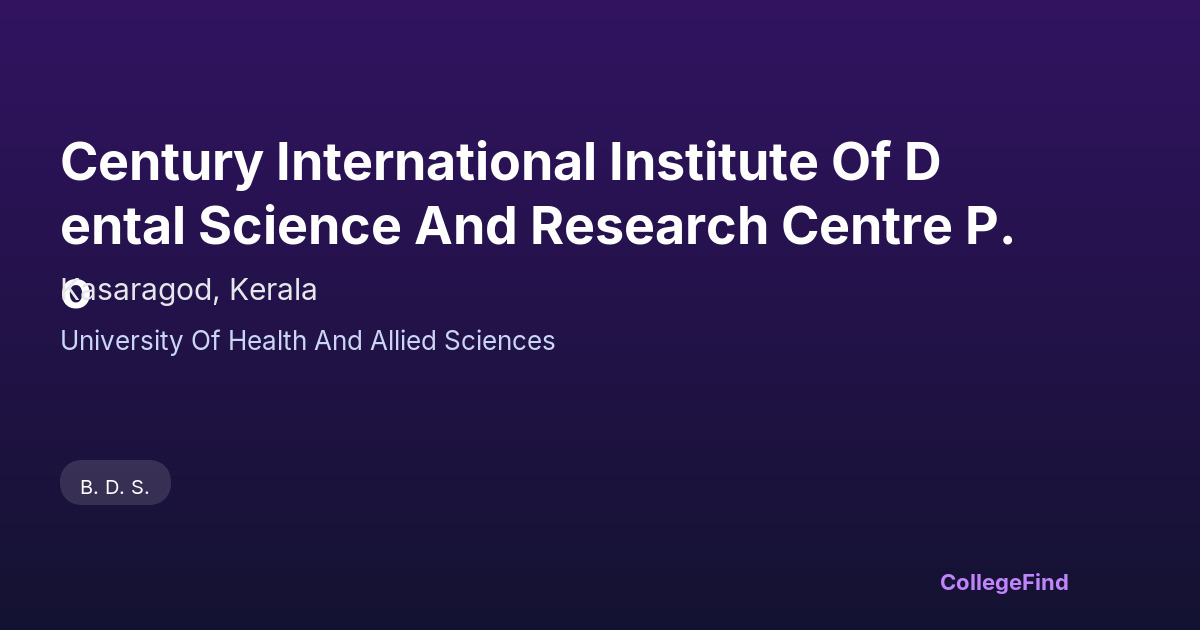 century international institute of dental science and research centre p.o
