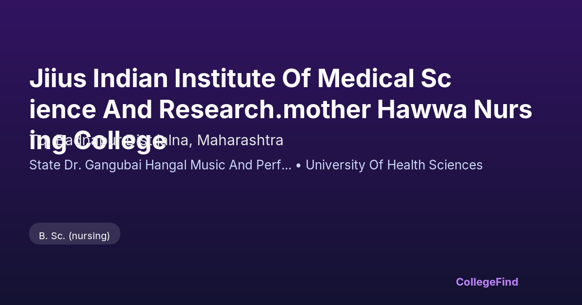 jiius indian institute of medical science and research.mother hawwa nursing college