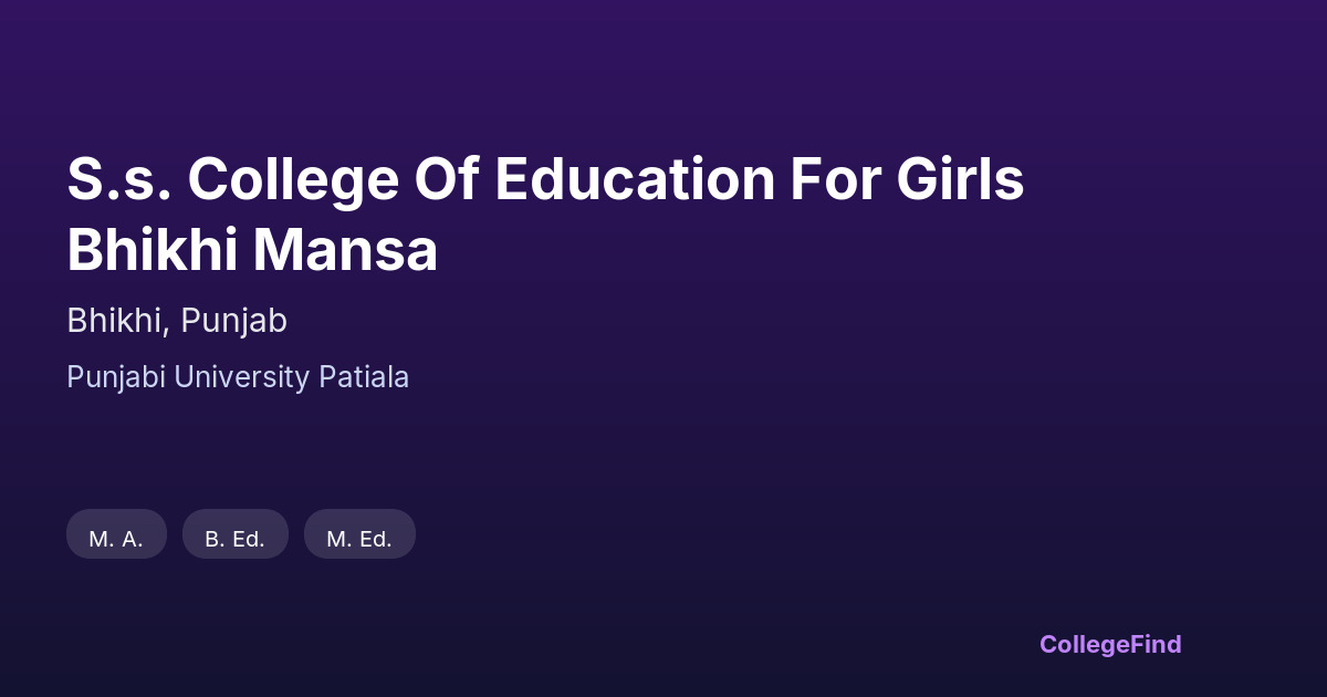 s.s. college of education for girls bhikhi mansa