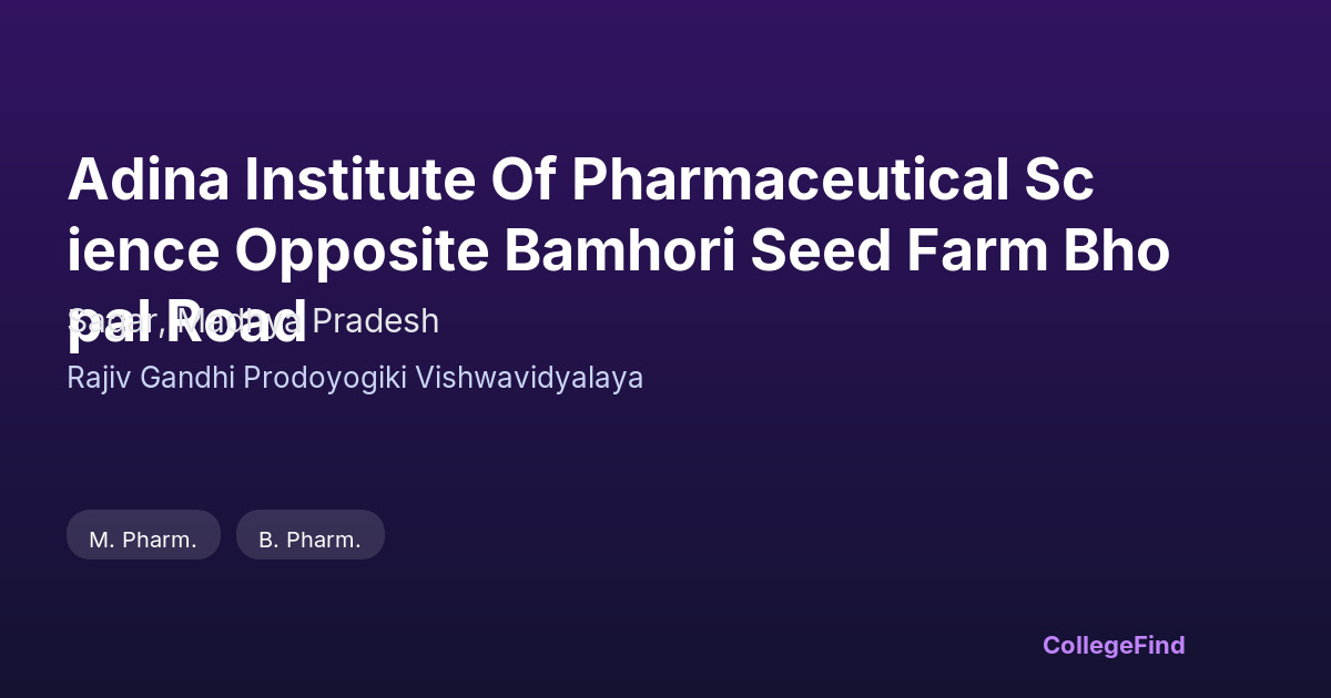 adina institute of pharmaceutical science opposite bamhori seed farm bhopal road