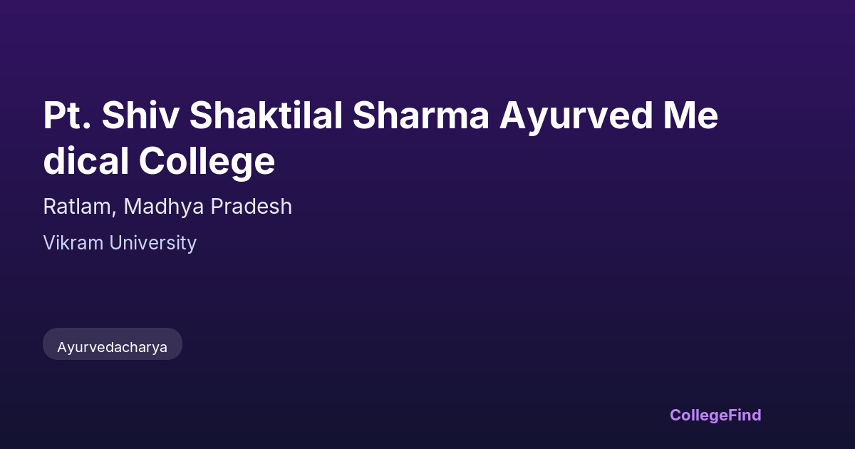 pt. shiv shaktilal sharma ayurved medical college
