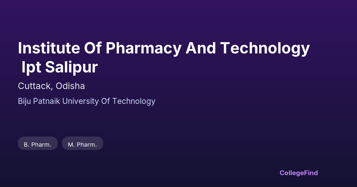institute of pharmacy and technology ipt salipur