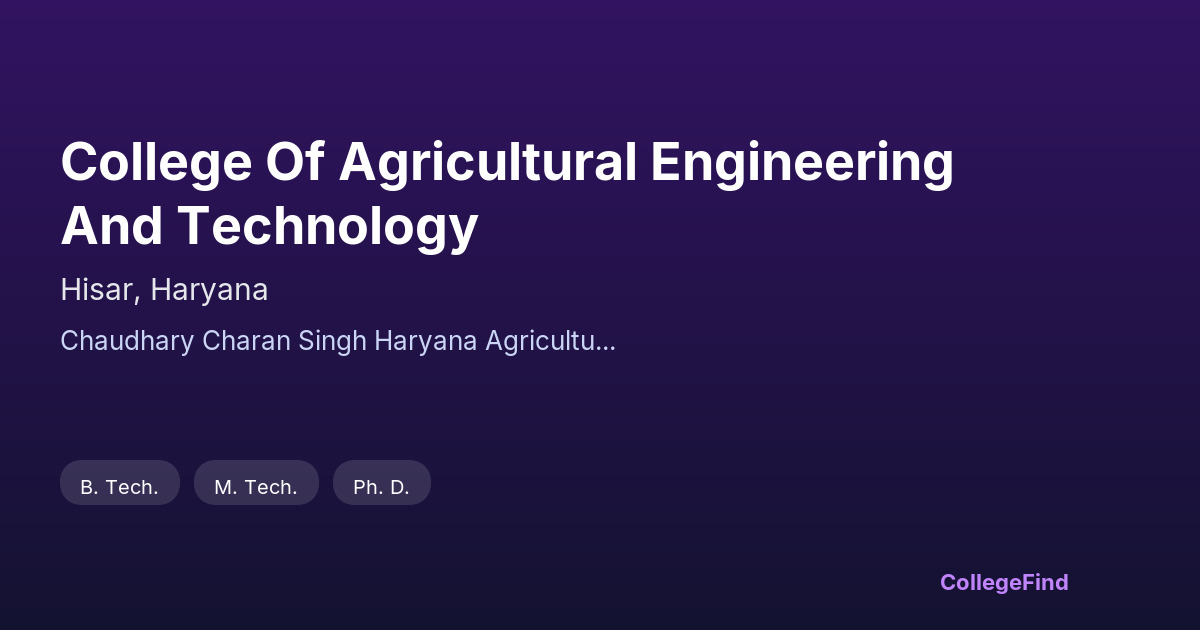 college of agricultural engineering and technology