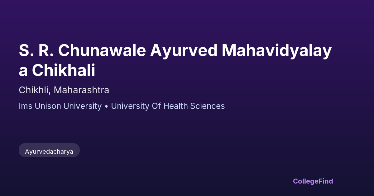 s. r. chunawale ayurved mahavidyalaya chikhali