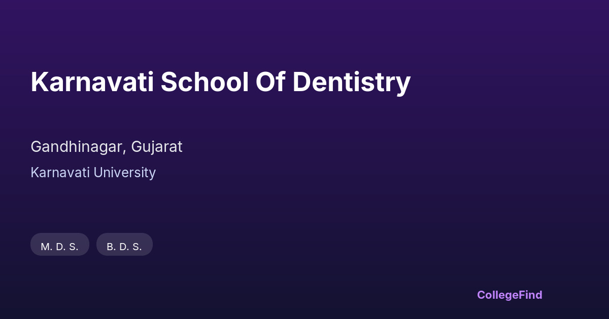 karnavati school of dentistry