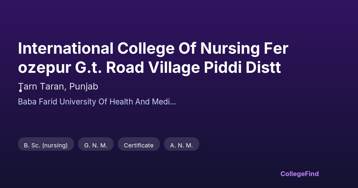 international college of nursing ferozepur g.t. road village piddi distt.