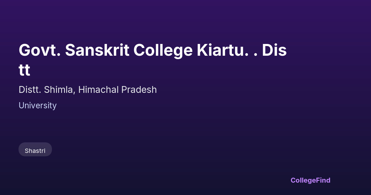 govt. sanskrit college kiartu. . distt