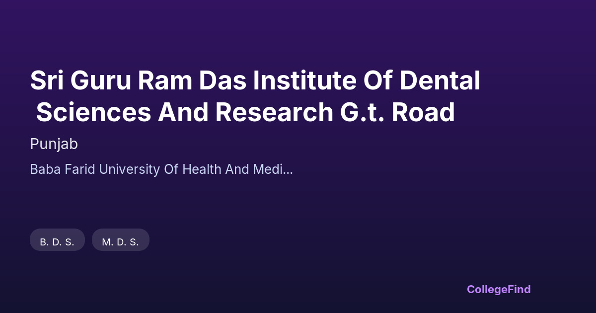 sri guru ram das institute of dental sciences and research g.t. road