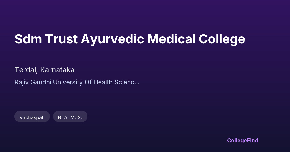 sdm trust ayurvedic medical college