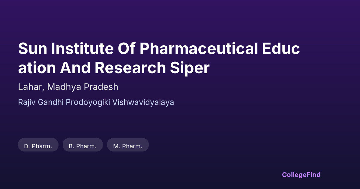 sun institute of pharmaceutical education and research siper