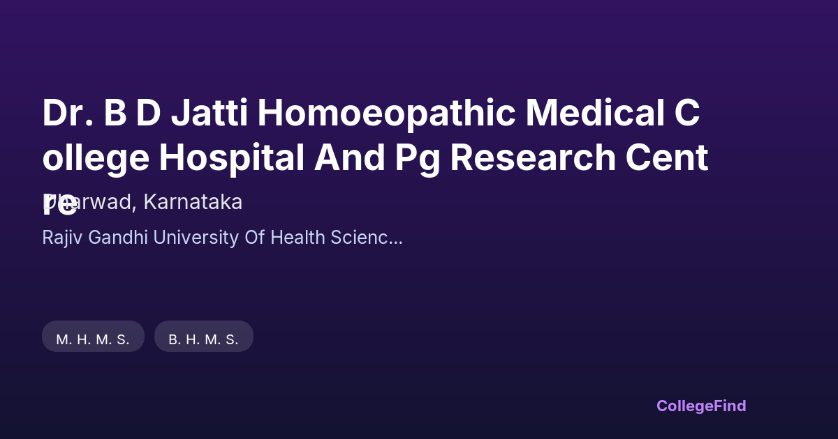 dr. b d jatti homoeopathic medical college hospital and pg research centre