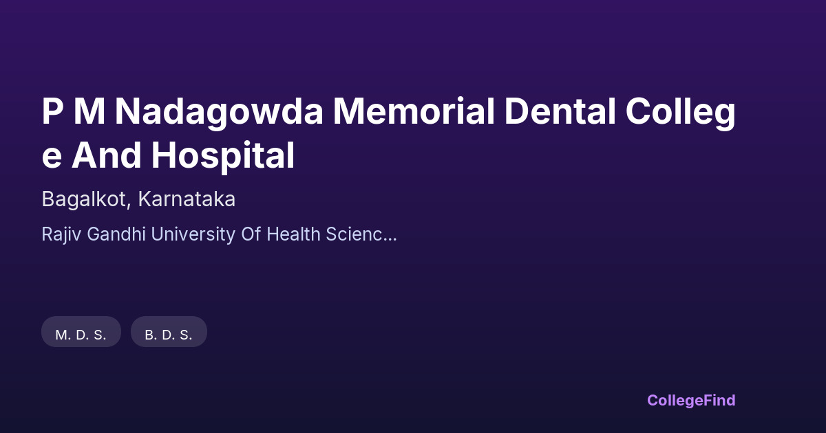 p m nadagowda memorial dental college and hospital