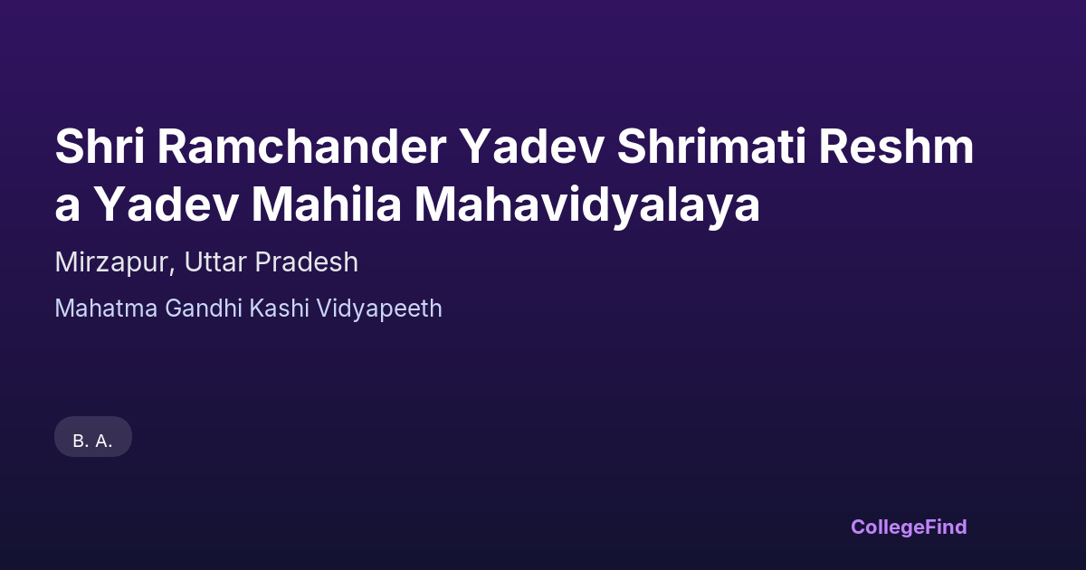 shri ramchander yadev shrimati reshma yadev mahila mahavidyalaya