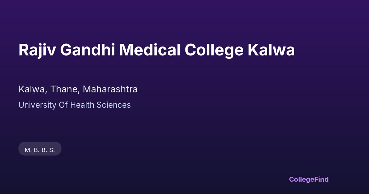 rajiv gandhi medical college kalwa