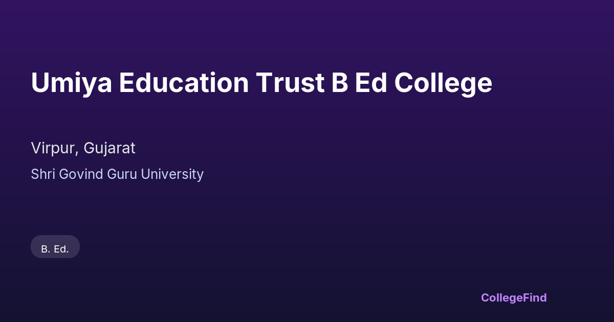 umiya education trust b ed college