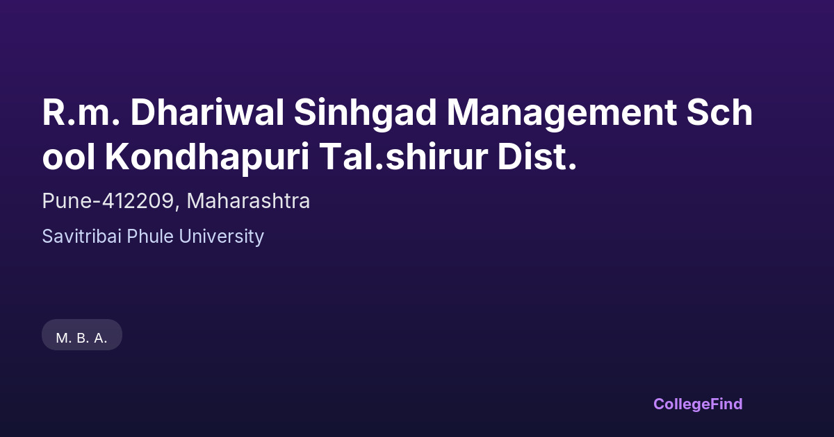 r.m. dhariwal sinhgad management school kondhapuri tal.shirur dist.