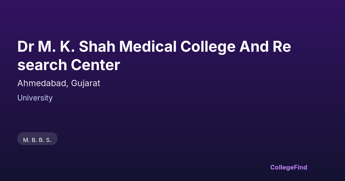 dr m. k. shah medical college and research center