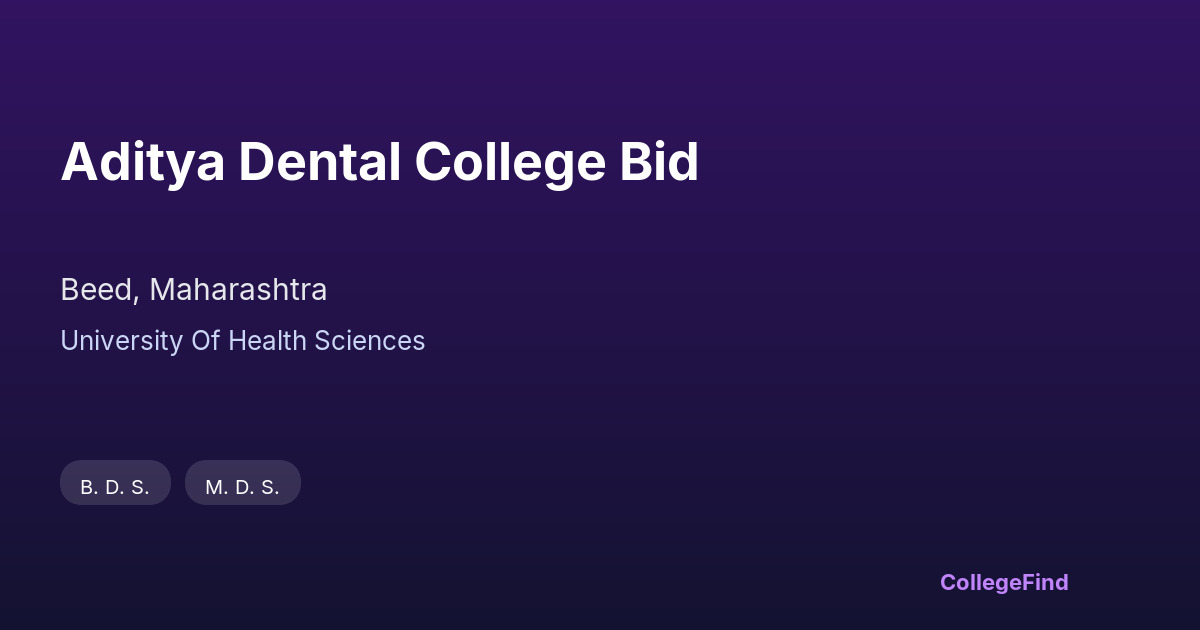 aditya dental college bid