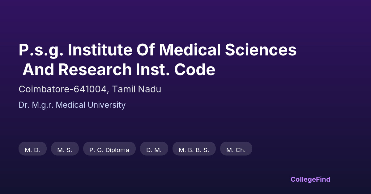 p.s.g. institute of medical sciences and research inst. code