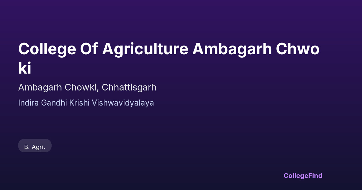 college of agriculture ambagarh chwoki