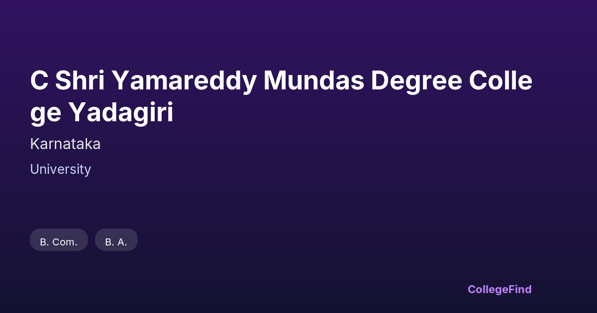 c shri yamareddy mundas degree college yadagiri