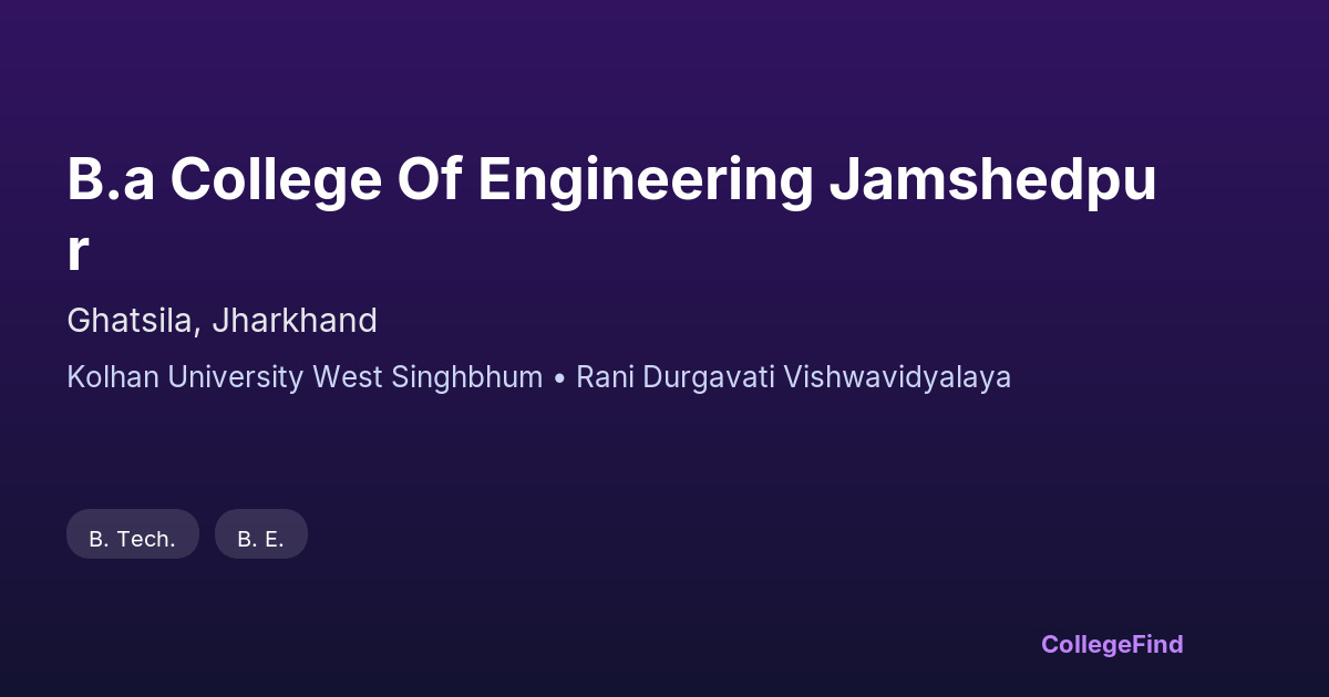 b.a college of engineering jamshedpur