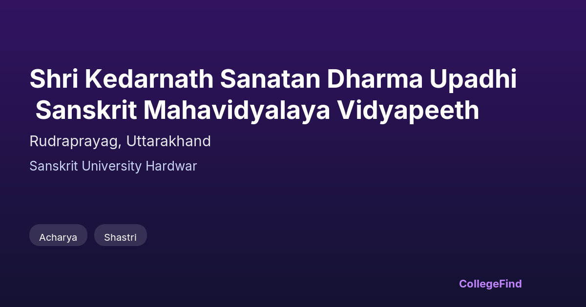 shri kedarnath sanatan dharma upadhi sanskrit mahavidyalaya vidyapeeth