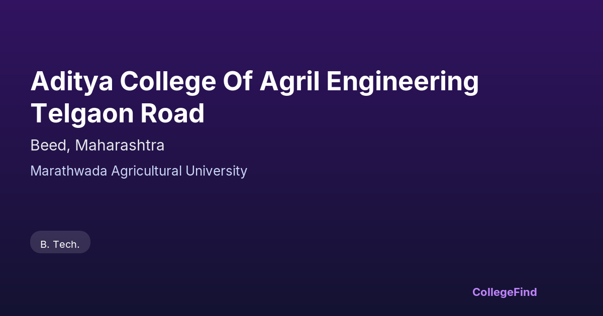 aditya college of agril engineering telgaon road