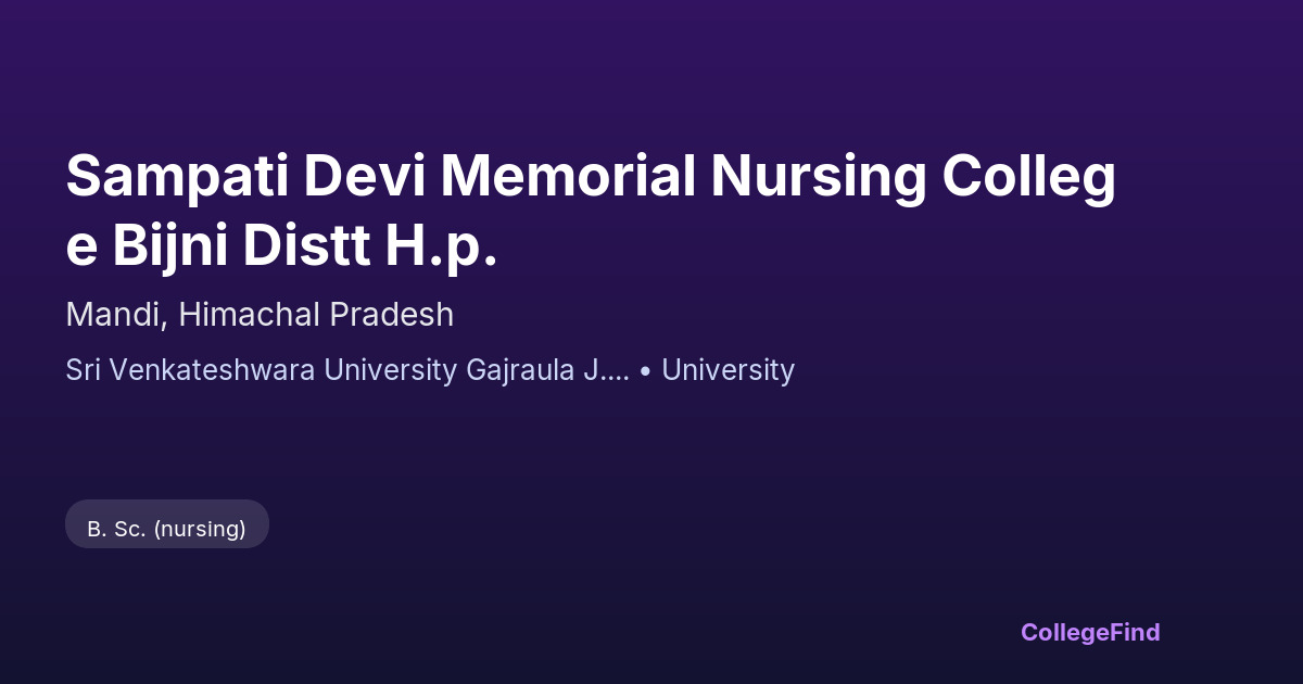 sampati devi memorial nursing college bijni distt h.p.