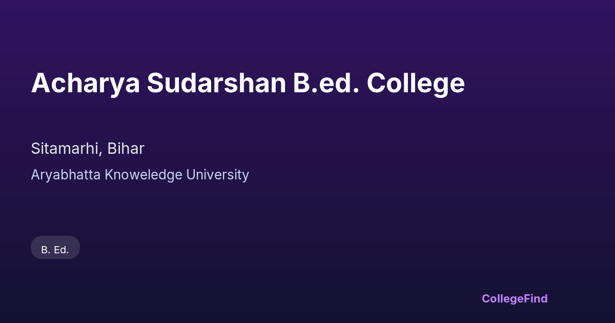 acharya sudarshan b.ed. college