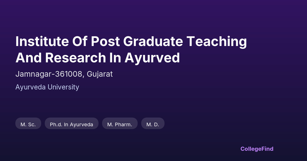 institute of post graduate teaching and research in ayurved