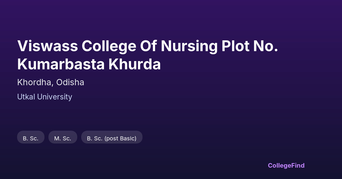 viswass college of nursing plot no. kumarbasta khurda