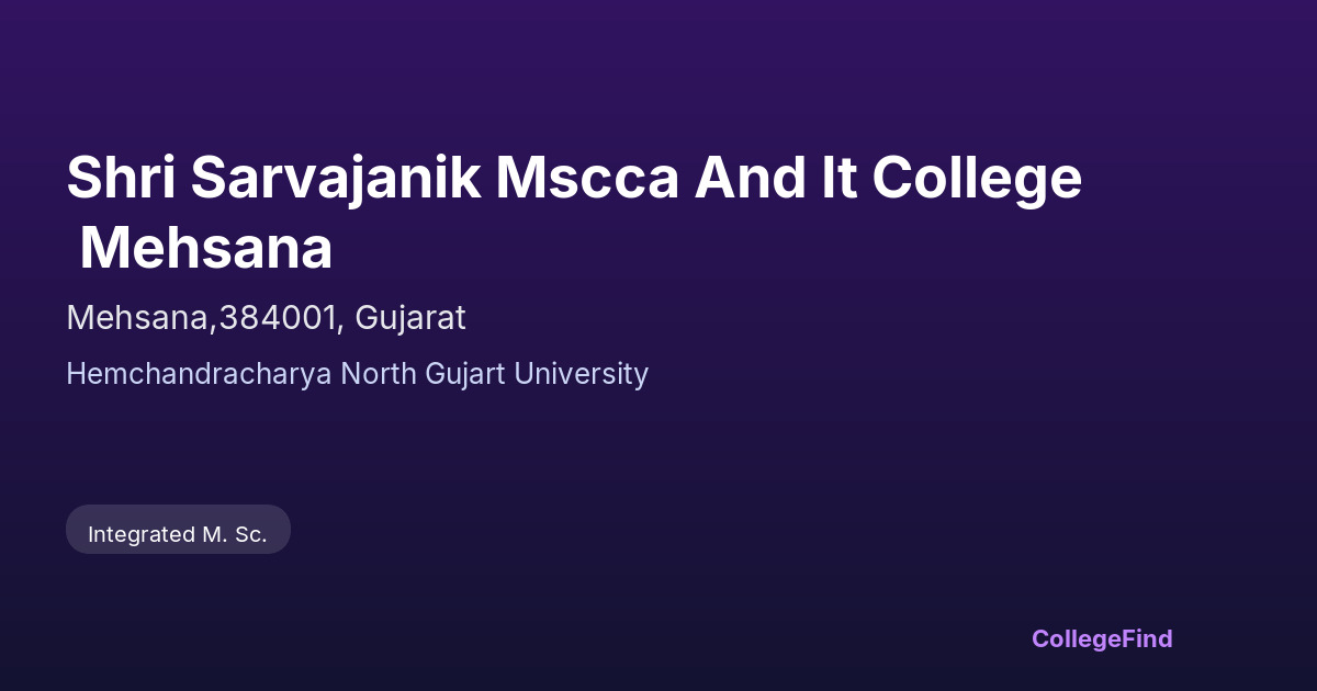 shri sarvajanik mscca and it college mehsana