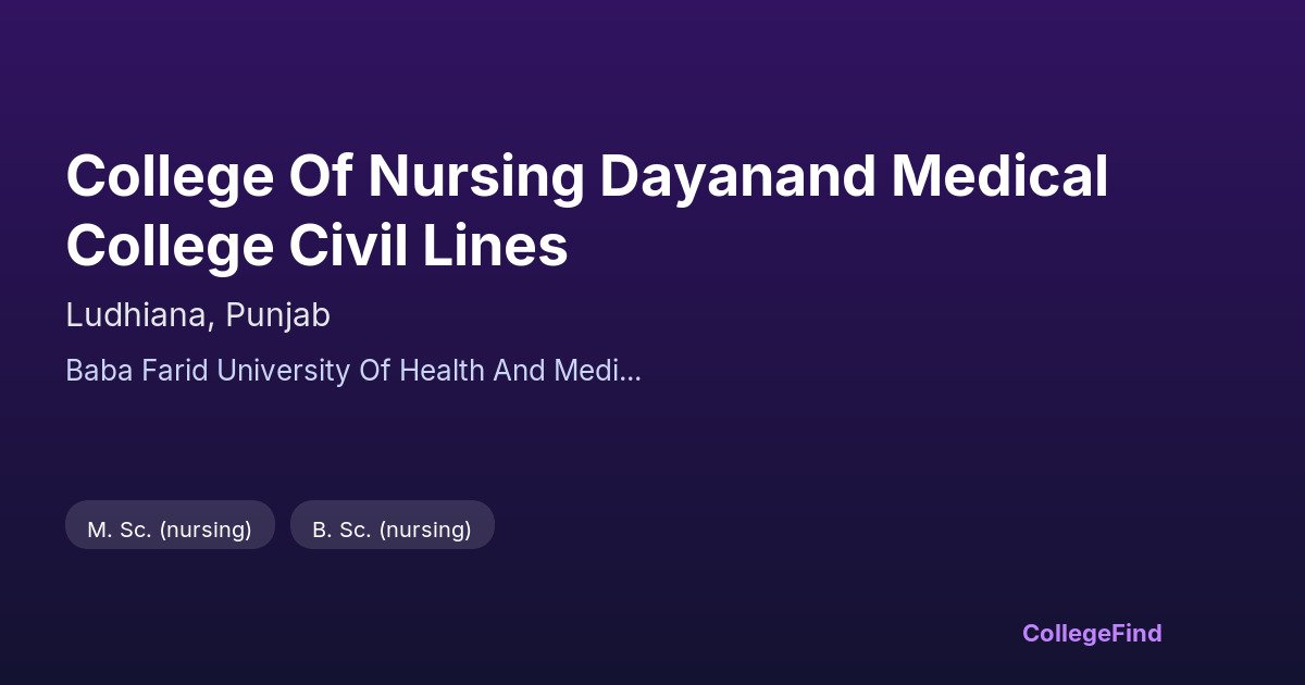 college of nursing dayanand medical college civil lines