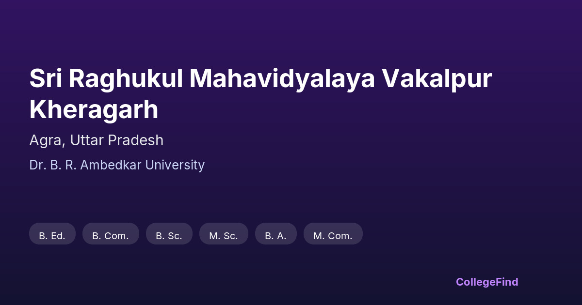 sri raghukul mahavidyalaya vakalpur kheragarh