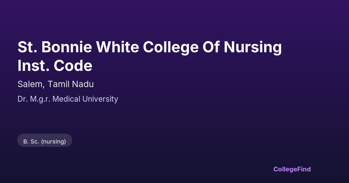 st. bonnie white college of nursing inst. code