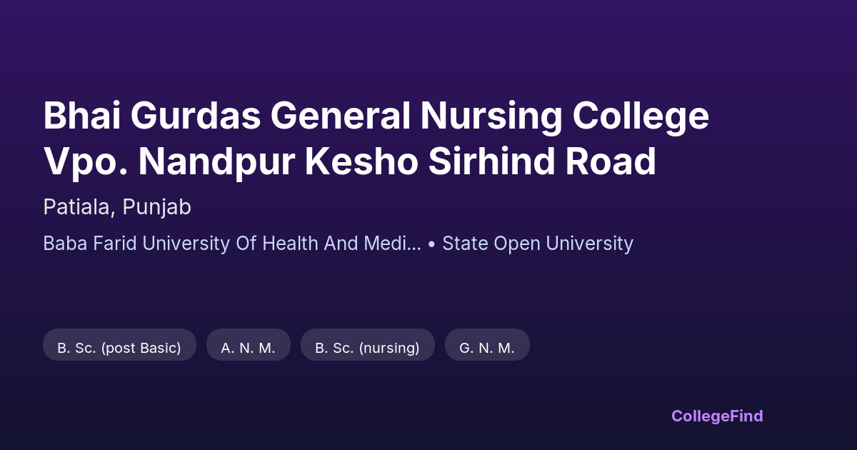 bhai gurdas general nursing college vpo. nandpur kesho sirhind road