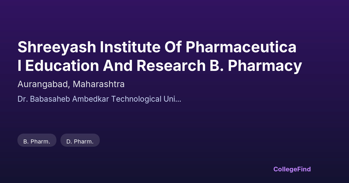 shreeyash institute of pharmaceutical education and research b. pharmacy
