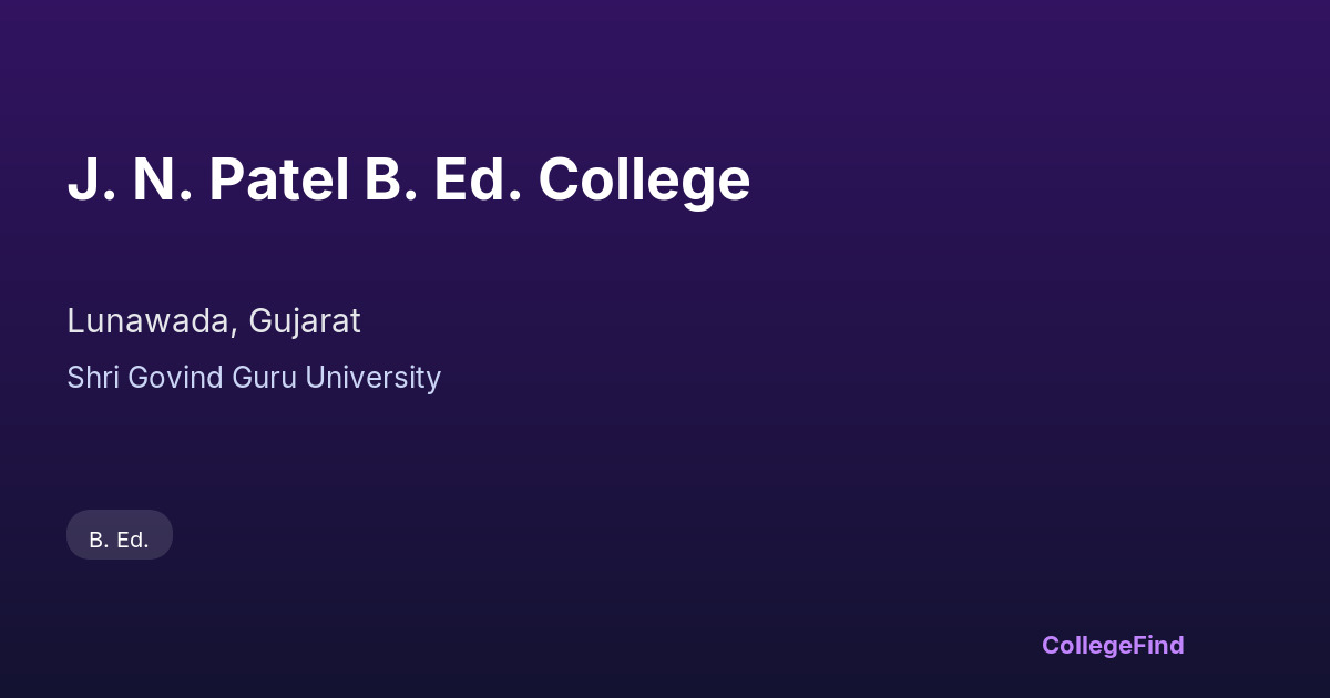 j. n. patel b. ed. college