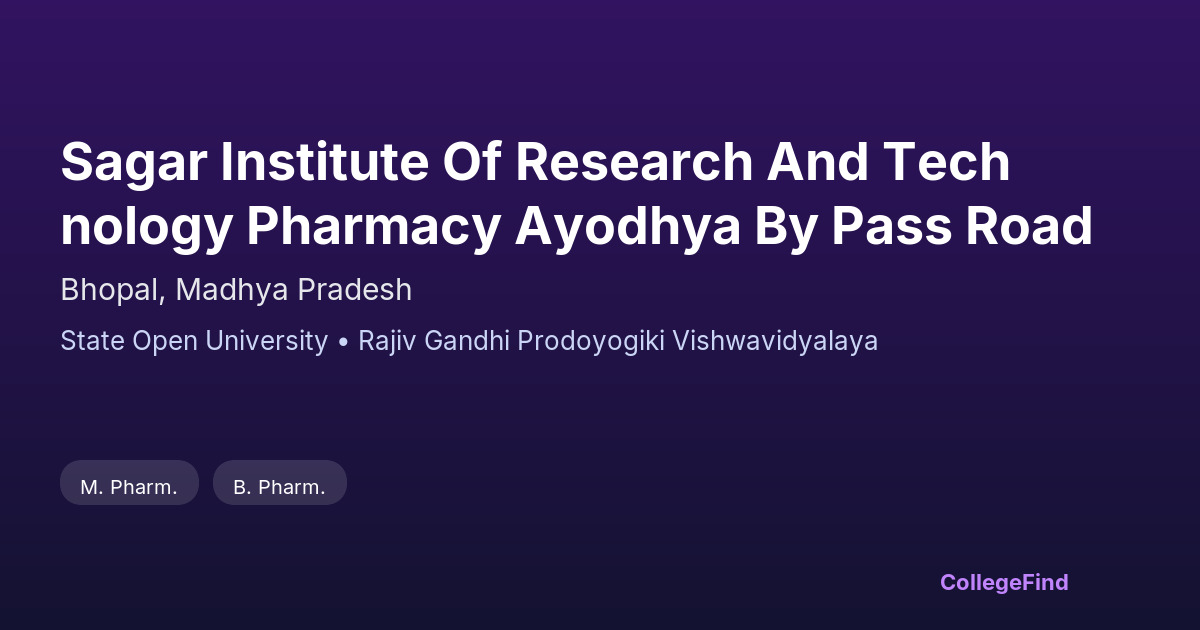 sagar institute of research and technology pharmacy ayodhya by pass road