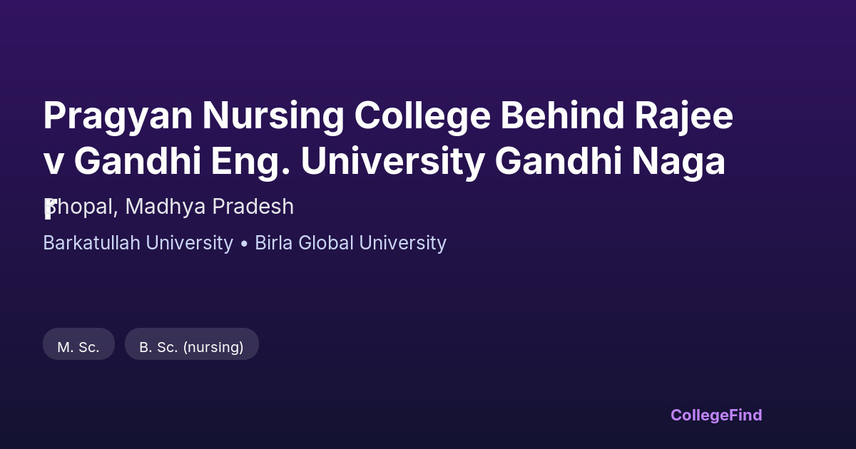pragyan nursing college behind rajeev gandhi eng. university gandhi nagar