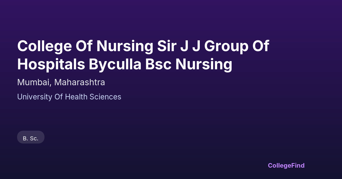 college of nursing sir j j group of hospitals byculla bsc nursing