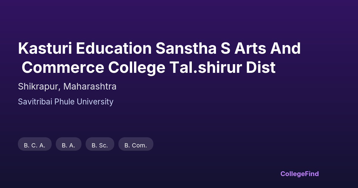 kasturi education sanstha s arts and commerce college tal.shirur dist