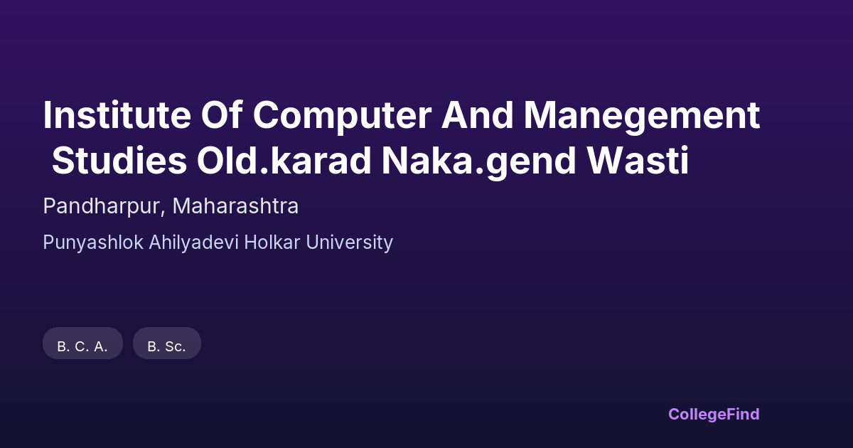 institute of computer and manegement studies old.karad naka.gend wasti