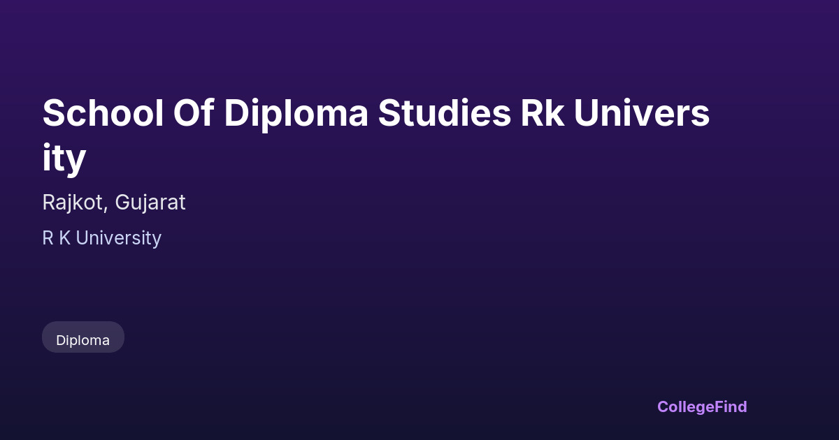 school of diploma studies rk university