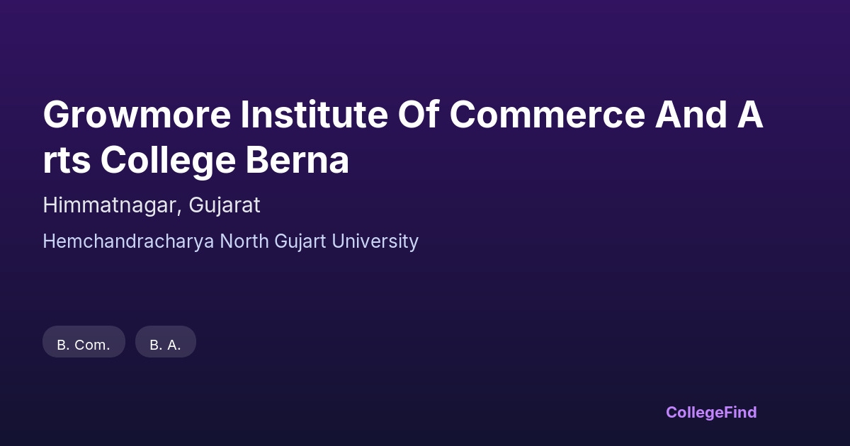 growmore institute of commerce and arts college berna