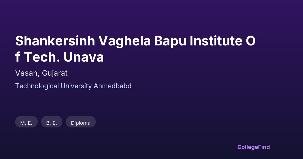 shankersinh vaghela bapu institute of tech. unava