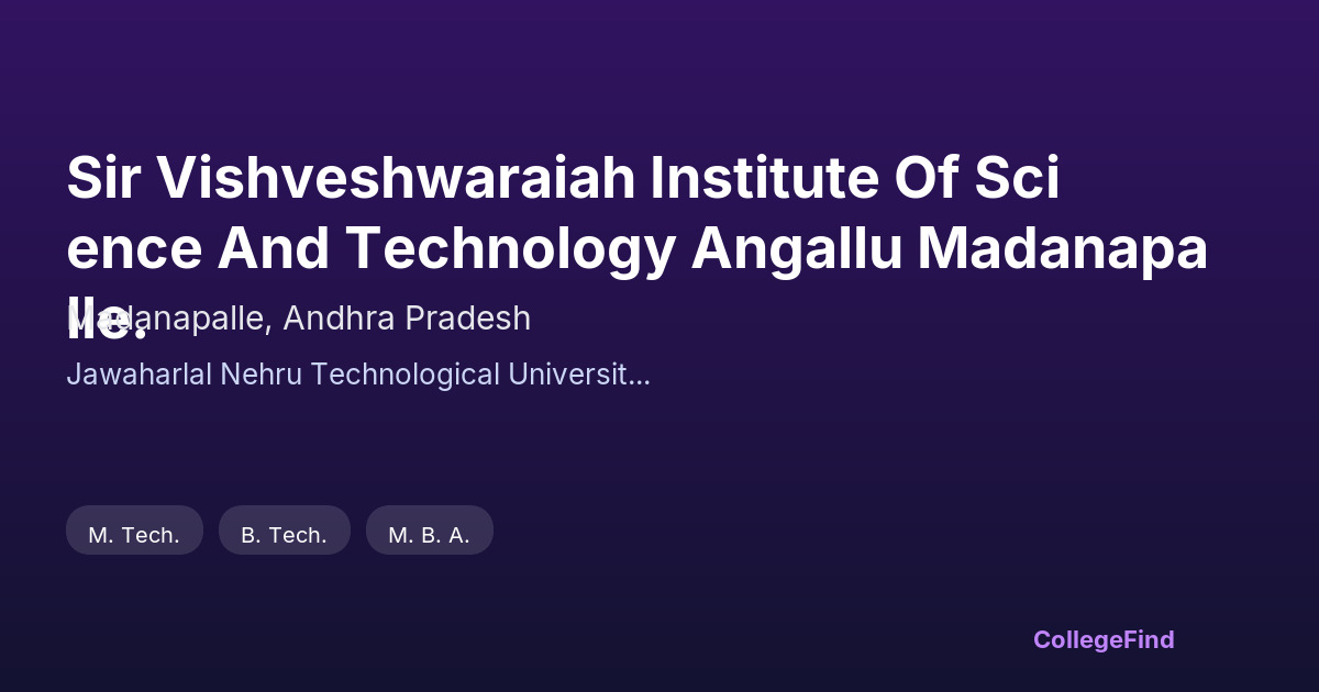 sir vishveshwaraiah institute of science and technology angallu madanapalle.